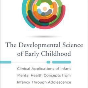 The Developmental Science of Early Childhood